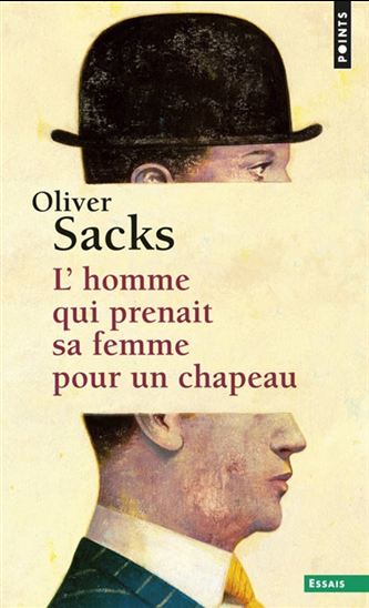 L&#39;Homme qui prenait sa femme pour un chapeau N. éd. - OLIVER SACKS