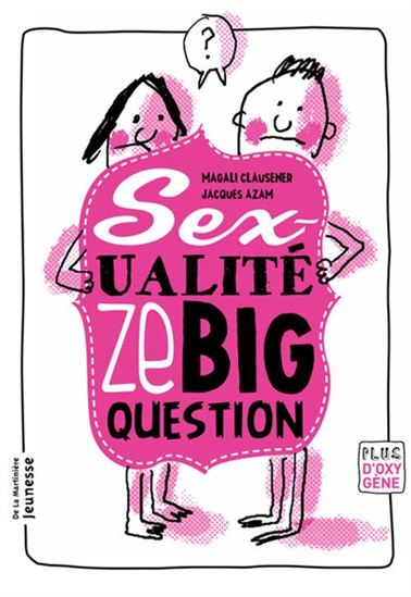 Sexualité, ze big question - MAGALI CLAUSENER - JACQUES AZAM