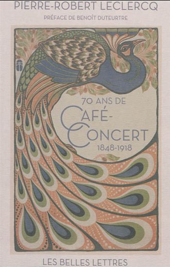 70 ans de café-concert : 1848-1918 - PIERRE-ROBERT LECLERCQ