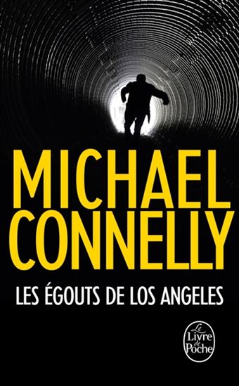 Les Égouts de Los Angeles - MICHAEL CONNELLY