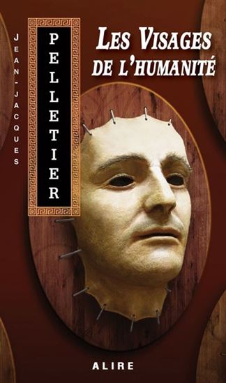 Les Visages de l&#39;humanité - JEAN-JACQUES PELLETIER