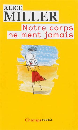 Notre corps ne ment jamais - ALICE MILLER