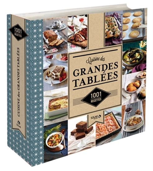 Cuisine des grandes tablées : 1001 recettes - COLLECTIF