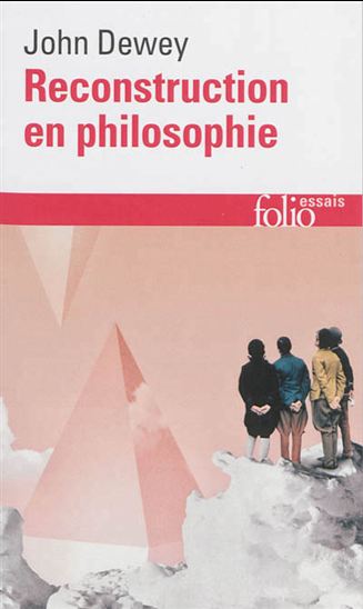 Reconstruction en philosophie - JOHN DEWEY