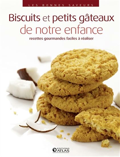 Biscuits et petits gâteaux de notre enfance - COLLECTIF