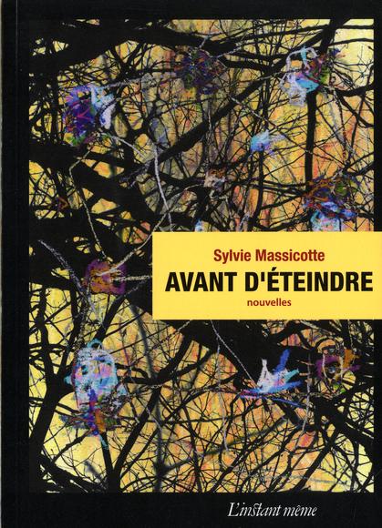 Avant d&#39;éteindre - SYLVIE MASSICOTTE