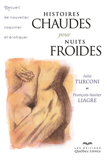 Histoires chaudes pour nuits froides N. éd. - FRANÇOIS XAVIER LIAGRE - JULIE TURCONI