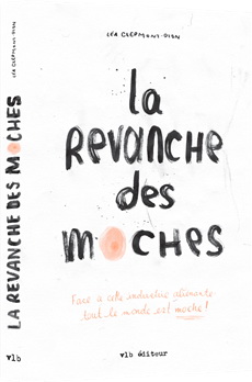 La Revanche des moches - LÉA CLERMONT-DION