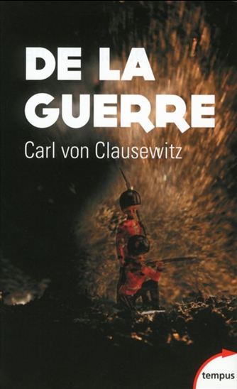 De la guerre N. éd. - CARL VON CLAUSEWITZ