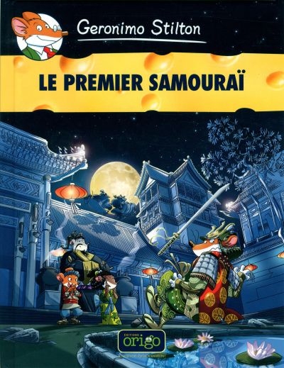 Le Premier samouraï #12 - GERONIMO STILTON
