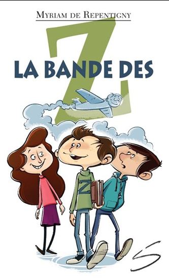 La Bande des Z - MYRIAM DE REPENTIGNY - YVAN DESCHAMPS