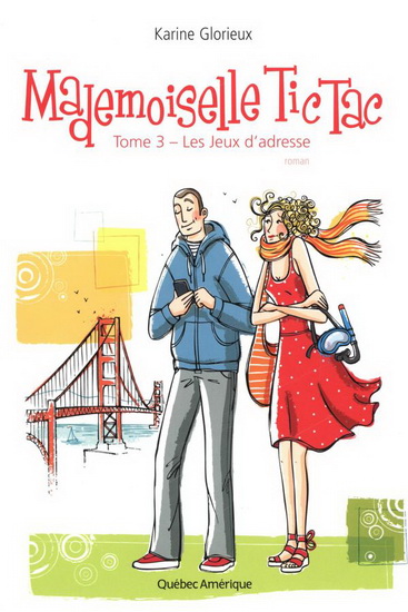 Mademoiselle Tic Tac T.03 Les jeux d&#39;adresse - KARINE GLORIEUX
