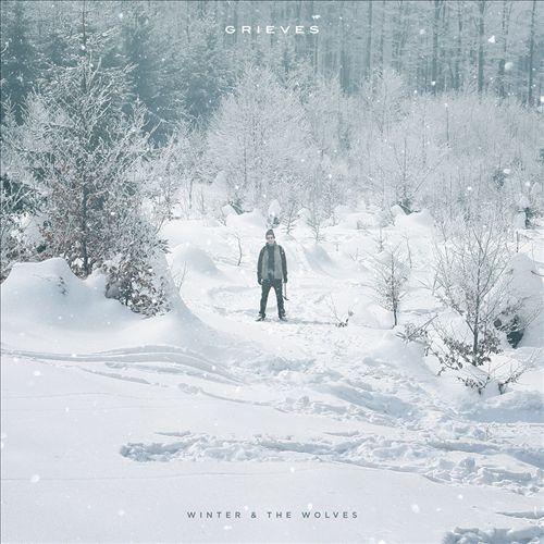Winter & The Wolves - GRIEVES