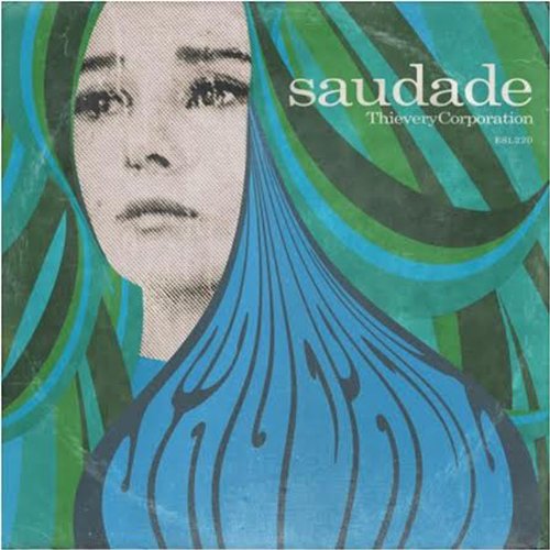 Saudade - THIEVERY CORPORATION