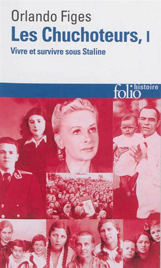 Les Chuchoteurs T.01 Vivre et survivre sous Staline - ORLANDO FIGES
