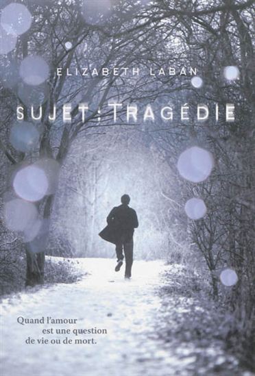 Sujet : tragédie - ELIZABETH LABAN