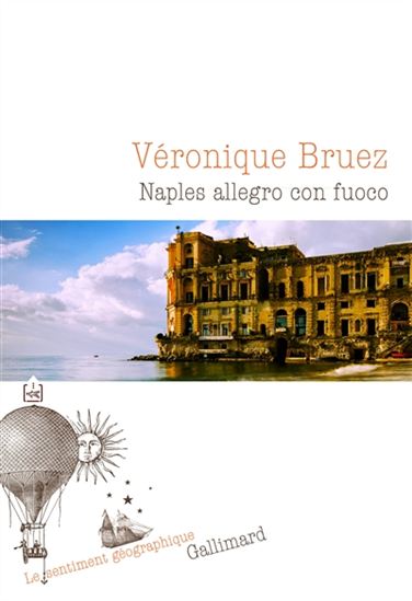 Naples : allegro con fuoco - VÉRONIQUE BRUEZ