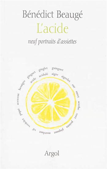 L&#39;Acide - BÉNÉDICT BEAUGÉ