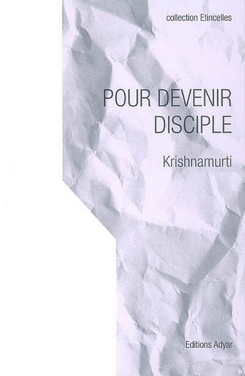 Pour devenir disciple N. éd. - KRISHNAMURTI