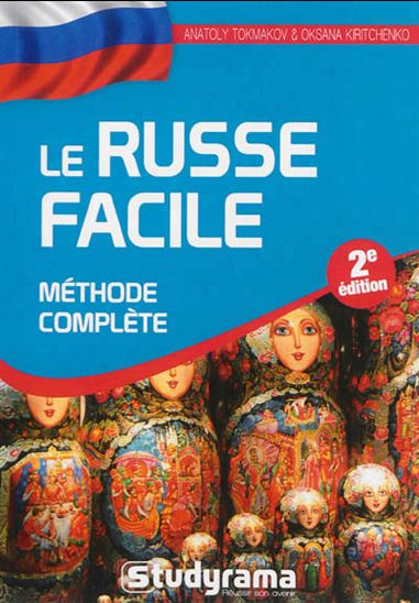 Le Russe facile : méthode complète 2e éd. - OKSANA KIRITCHENKO - ANATOLY TOKMAKOV