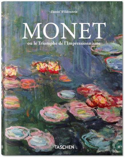 Monet ou Le triomphe de l&#39;impressionnisme N. éd. - DANIEL WILDENSTEIN