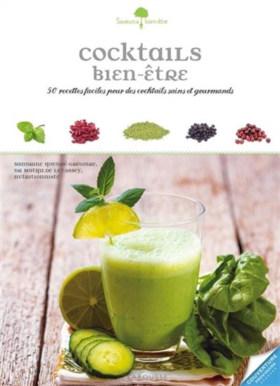 Cocktails bien-être : 50 recettes faciles pour des cocktails sains et gourmands - SANDRINE HOUDRÉ-GRÉGOIRE - M LETASSEY