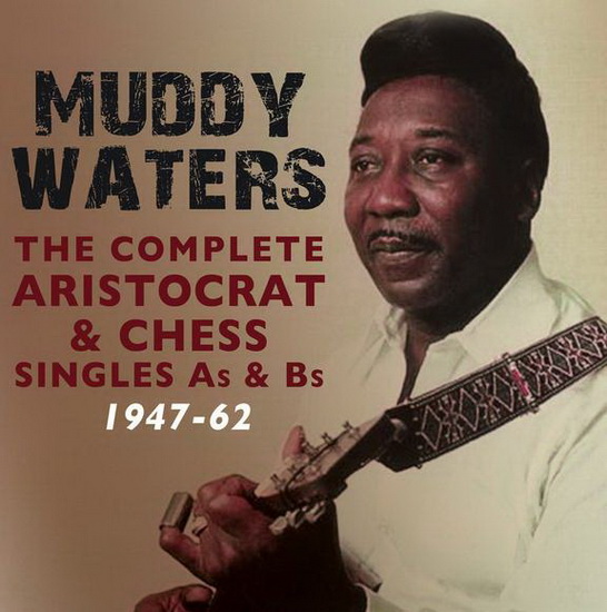 Complete Aristocrat & Chess Singles As & Bs 1947-62 4CD - WATERS MUDDY