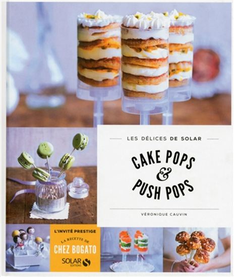 Cake pops & push pops - VÉRONIQUE CAUVIN