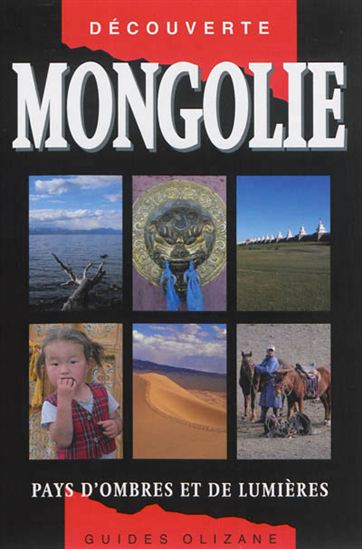 Mongolie : pays d&#39;ombres et de lumières 3e éd. - GAËLLE LACAZE