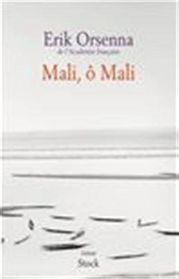 Mali, ô Mali - ERIK ORSENNA