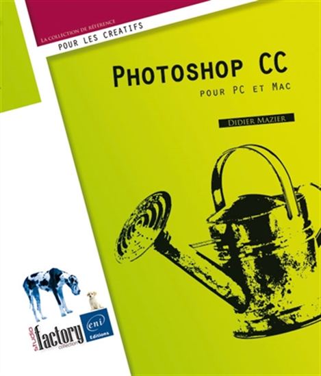 Photoshop CC : pour PC et Mac - DIDIER MAZIER