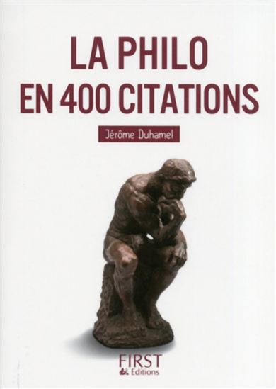 La Philo en 400 citations - JÉRÔME DUHAMEL