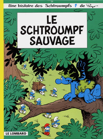 Le Schtroumpf sauvage #19 - PEYO - A MAURY - L PARTHOENS - T CULLIFORD