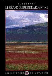 Le Grand guide de l'Argentine - COLLECTIF