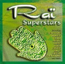 Raï superstars - COMPILATION