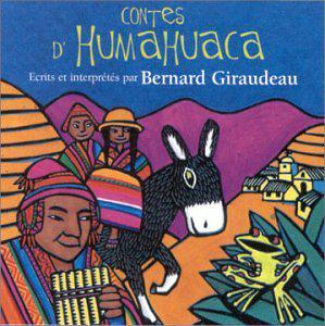Les Contes d'Humahuaca - GIRAUDEAU BERNARD