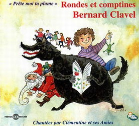 Rondes et comptines - CLAVEL BERNARD