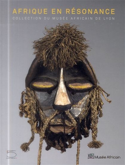 Afrique en résonance : collection du Musée africain de Lyon - COLLECTIF