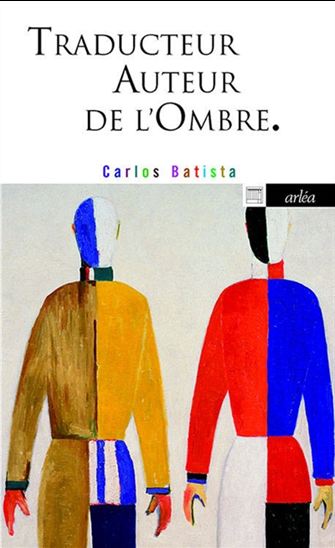 Traducteur, auteur de l'ombre - CARLOS BATISTA