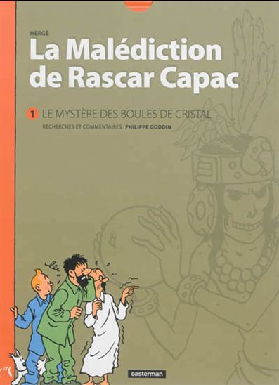 La Malédiction de Rascar Capac #01 Le mystère des boules de cristal - HERGÉ - PHILIPPE GODDIN