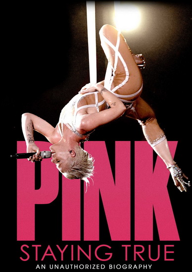 Pink: Staying True - PINK