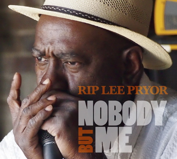 Nobody But Me - PRYOR RIP LEE