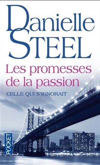 Les Promesses de la passion : celle qui s'ignorait - DANIELLE STEEL
