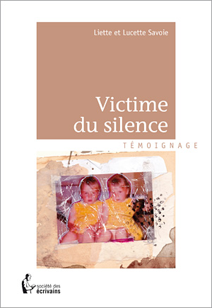 Victime du silence - LUCETTE SAVOIE - LIETTE SAVOIE