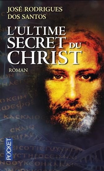 L'Ultime secret du Christ - JOSÉ RODRIGUES DOS SANTOS