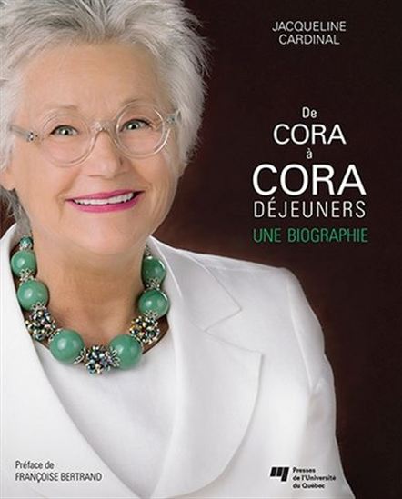 De Cora à Cora Déjeuners : une biographie - JACQUELINE CARDINAL