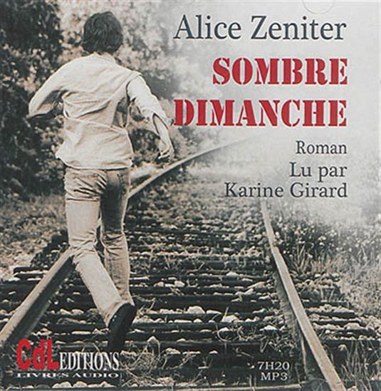 Sombre dimanche (CD MP3 : 7 h 30) - ALICE ZÉNITER