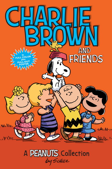 Charlie Brown and friends: A Peanuts collection - CHARLES M SCHULZ