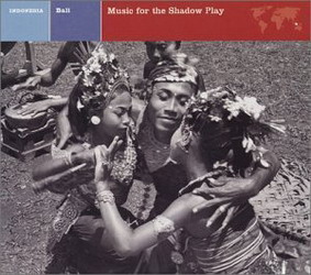 Bali: Music For The Shadow Play - COMPILATION