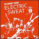 Electric Sweat - MOONEY SUZUKI (THE)